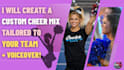 create a custom cheer mix tailored to your team