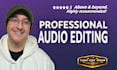 professionally clean, edit, and repair your audio