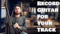 record guitar for your track
