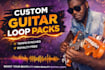 create beautiful original guitar loops