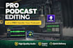 professionally edit your podcast