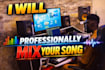 professionally mix your song to industry standard