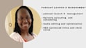 be your podcast editor, manager and launch assistant