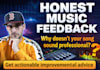give honest and professional feedback on your song