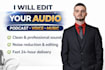 clean and edit your audio for clear professional sound