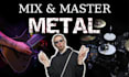 mix and master your death metal, deathcore, metalcore, or black metal song