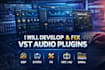 develop and fix vst audio plugins gu synths sound effect au plugin dsp vst3 daws