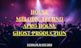be your ghost producer in house, melodic techno, afro and tech house