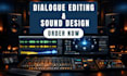do dialogue edit, foley, sound effect, sfx, sound design, mix 51, dolby atmos