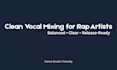 mix your rap vocals for a clean and balanced sound