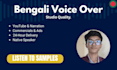 provide professional bengali voice over for any project