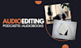 edit podcast and audiobook audio
