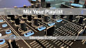turn your playlist into a smooth dj mix for your event or workout