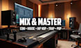 provide professional mixing and mastering