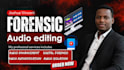 do forensic audio cleaning, restoration and enhancement, vocal isolation