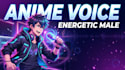 do an energetic anime male character voice