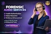 professionally enhance, authenticate and clean forensic audio recordings