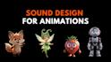 do sound design for your animation