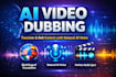 translate and ai dub your video professionally