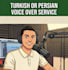 record a natural turkish or persian voice over