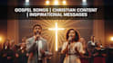 create powerful gospel content that inspire faith