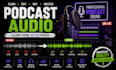 edit, clean, mix and master your podcast audio