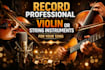 record professional violin, string instruments for your song