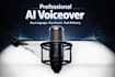 create a professional ai voiceover in any language or accent