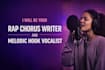 be your rap chorus writer and melodic hook vocalist