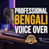 create professional bengali voice over for you