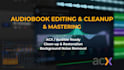 clean, edit, and prepare your audiobook for acx