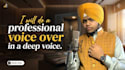 do professional voice acting in a deep male voice