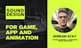 sound design, sound effects for game, video, animation, film