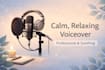 record a calm and soothing voice over for your project