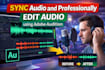 sync audio and professionally edit audio using adobe audition