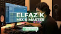professional vocal mixing  mastering samples  elfaz k
