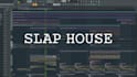 make the slap house music you need