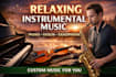 produce cinematic relaxing instrumental music for your project