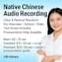 record native chinese audio for your