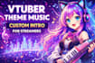 create a custom vtuber intro instrumental or theme music