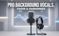 record pro background vocals, choir and harmonies