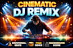 compose cinematic dj remix and background score any music lowest price