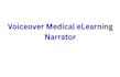 record clear medical and elearning voice over narration fast