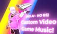 make your catchy video game soundtrack