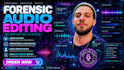 do forensic audio editing, noise reduction, audio enhancement, voice isolation