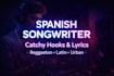 write catchy spanish reggaeton hooks and lyrics