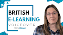 provide an engaging professional british female voice for elearning