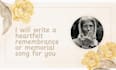 write a heartfelt remembrance or memorial song for you