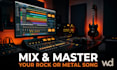 professionally mix and master your rock or metal song