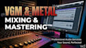 professionally master your vgm or metal tracks